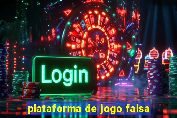 plataforma de jogo falsa